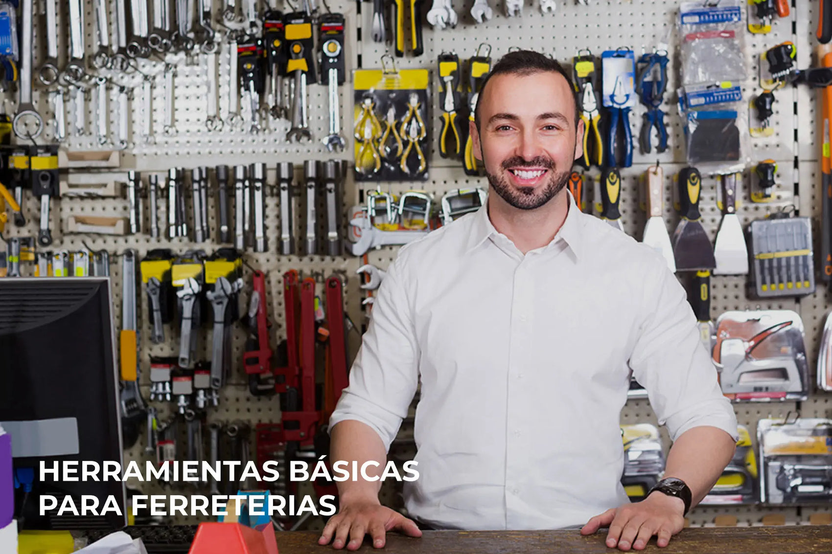 Herramientas básicas para empezar una ferretería